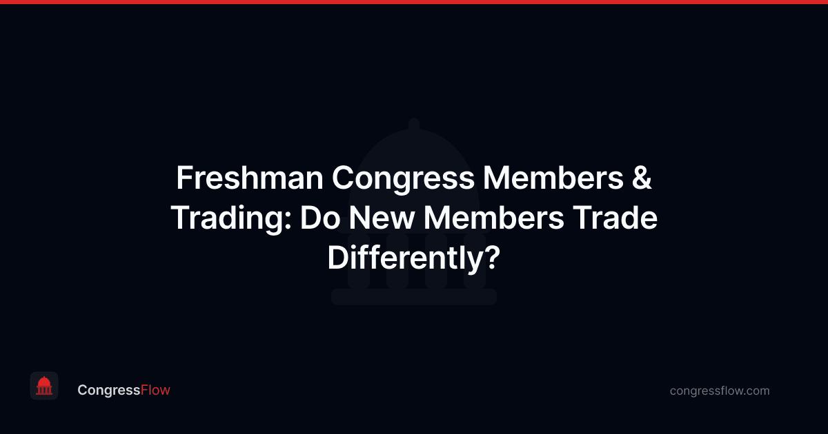 Freshman Congress Members & Trading: Do New Members Trade Differently?