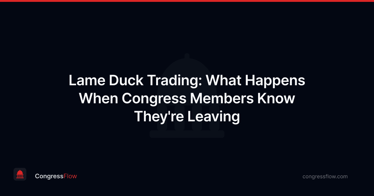 Lame Duck Trading: What Happens When Congress Members Know They're Leaving